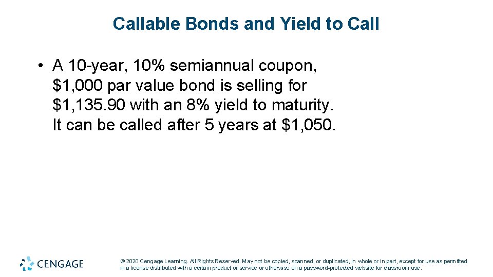 Callable Bonds and Yield to Call • A 10 -year, 10% semiannual coupon, $1,