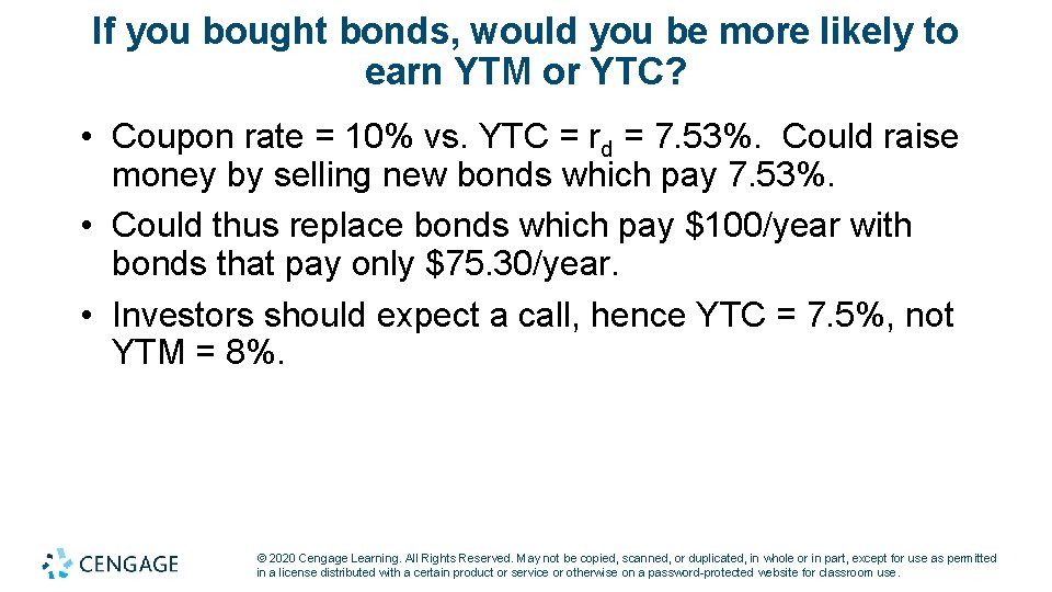 If you bought bonds, would you be more likely to earn YTM or YTC?