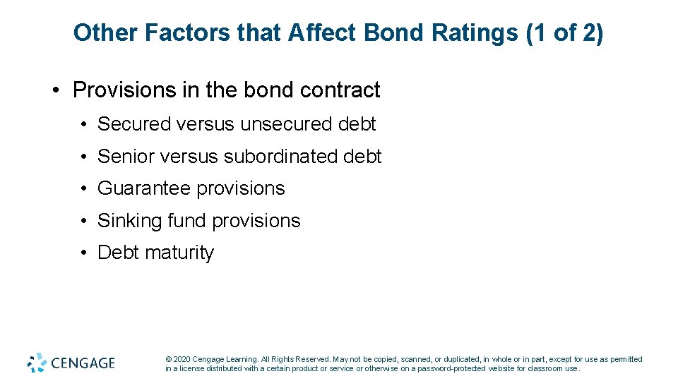 Other Factors that Affect Bond Ratings (1 of 2) • Provisions in the bond