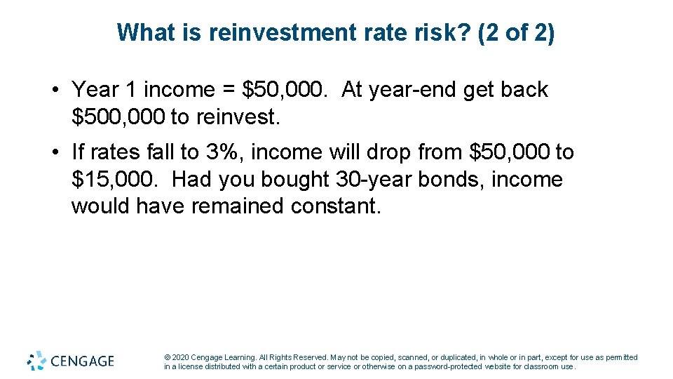 What is reinvestment rate risk? (2 of 2) • Year 1 income = $50,
