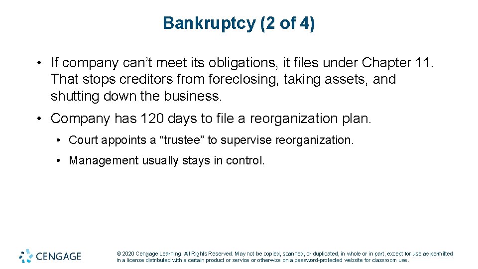 Bankruptcy (2 of 4) • If company can’t meet its obligations, it files under