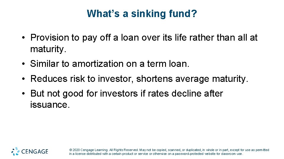 What’s a sinking fund? • Provision to pay off a loan over its life