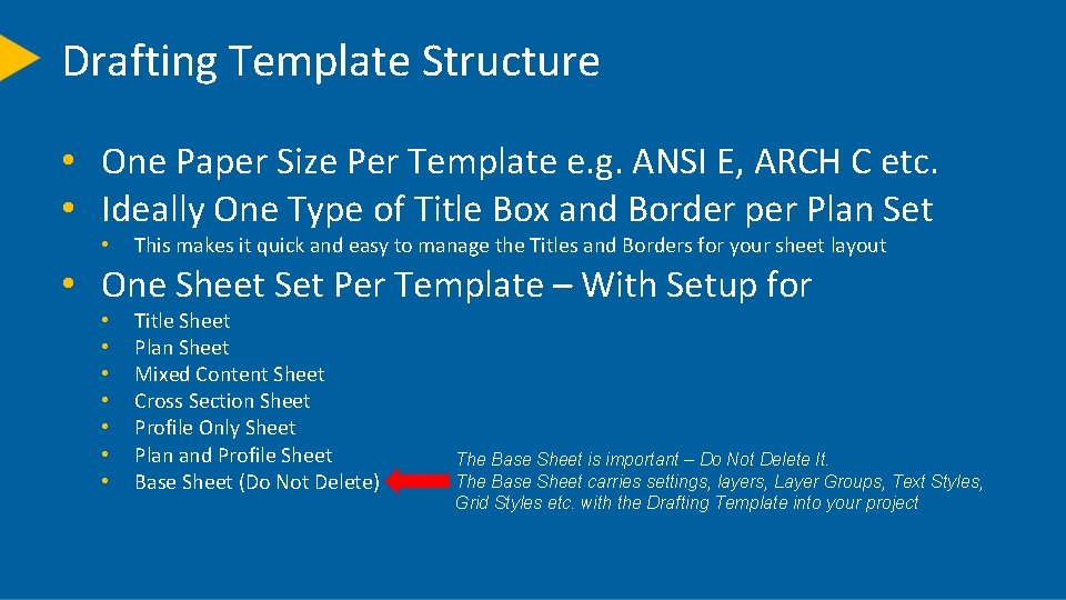 Drafting Template Structure • One Paper Size Per Template e. g. ANSI E, ARCH