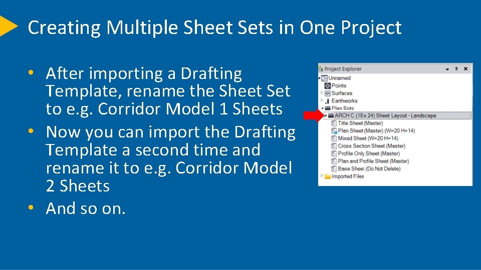 Creating Multiple Sheet Sets in One Project • After importing a Drafting Template, rename