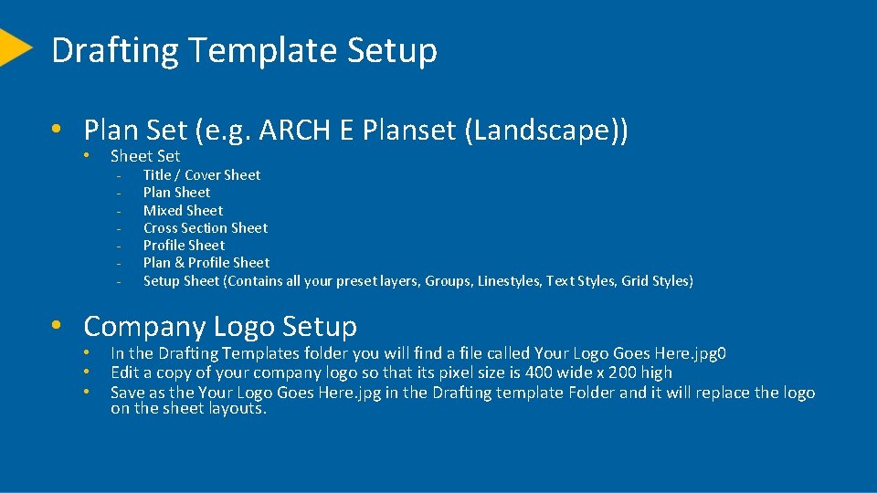 Drafting Template Setup • Plan Set (e. g. ARCH E Planset (Landscape)) • Sheet