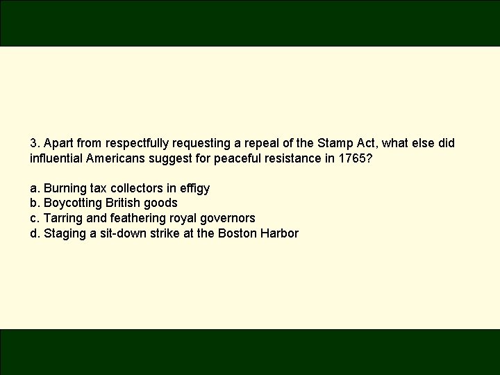 3. Apart from respectfully requesting a repeal of the Stamp Act, what else did