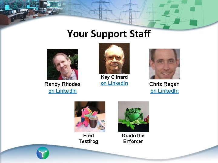 Your Support Staff Randy Rhodes on Linked. In Fred Testfrog Kay Clinard on Linked.