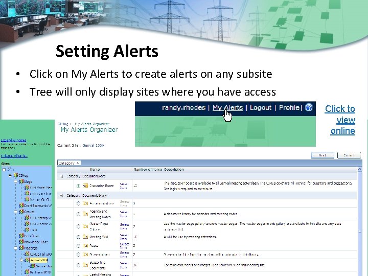 Setting Alerts • Click on My Alerts to create alerts on any subsite •