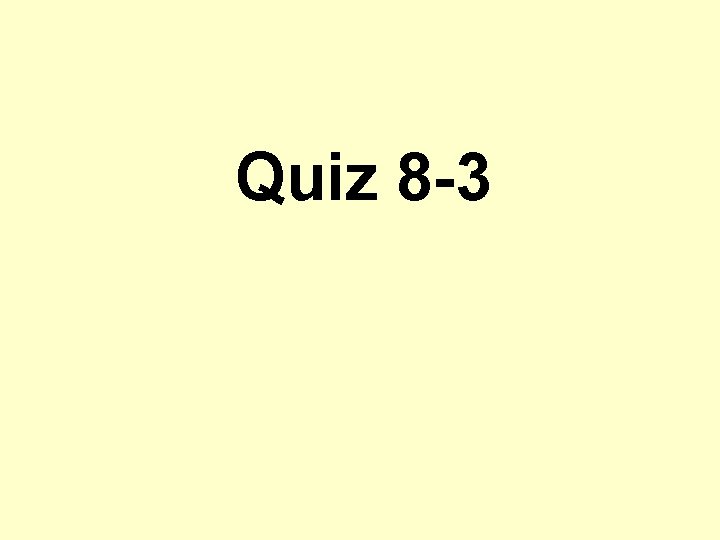 Quiz 8 -3 