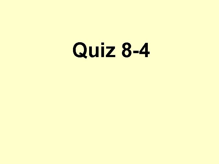 Quiz 8 -4 