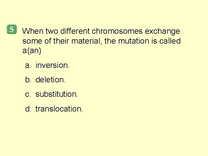 When two different chromosomes exchange some of their material, the mutation is called a(an)