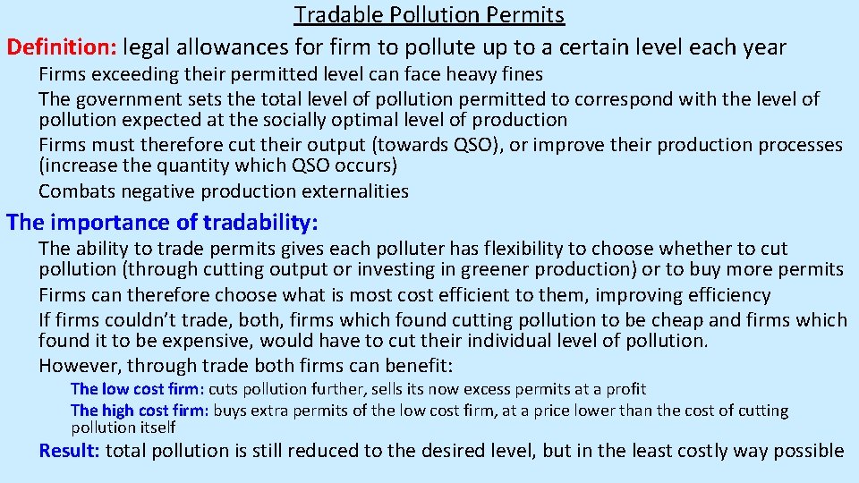 Tradable Pollution Permits Definition: legal allowances for firm to pollute up to a certain