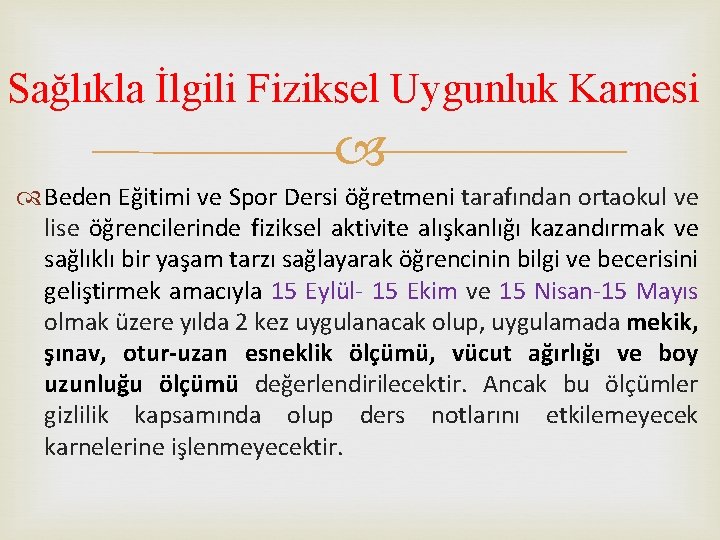 Sağlıkla İlgili Fiziksel Uygunluk Karnesi Beden Eğitimi ve Spor Dersi öğretmeni tarafından ortaokul ve