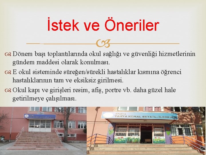 İstek ve Öneriler Dönem başı toplantılarında okul sağlığı ve güvenliği hizmetlerinin gündem maddesi olarak