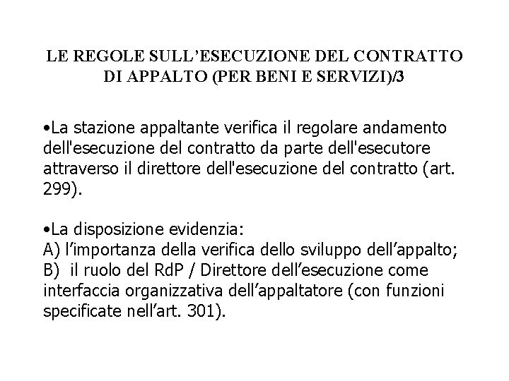 LE REGOLE SULL’ESECUZIONE DEL CONTRATTO DI APPALTO (PER BENI E SERVIZI)/3 • La stazione