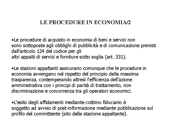 LE PROCEDURE IN ECONOMIA/2 • Le procedure di acquisto in economia di beni e