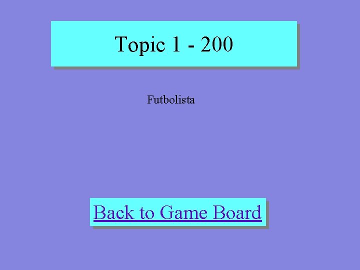 Topic 1 - 200 Futbolista Back to Game Board 