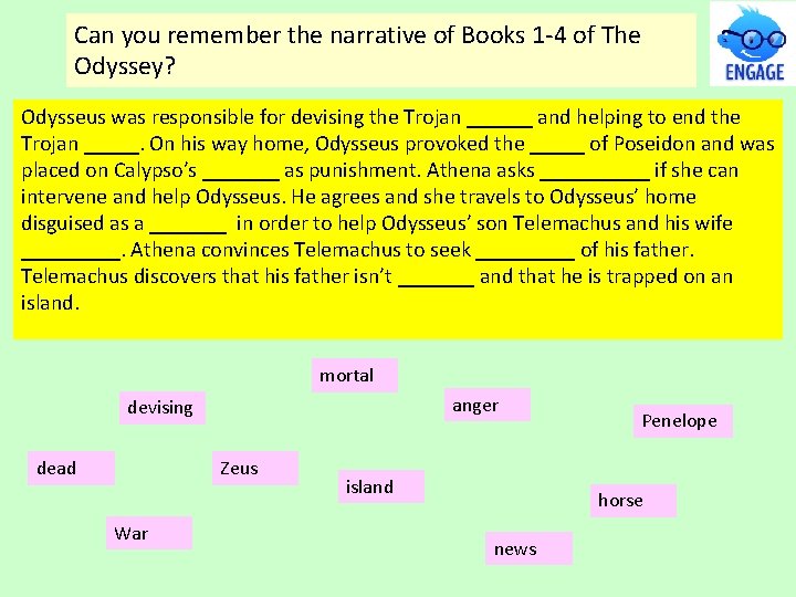 Can you remember the narrative of Books 1 -4 of The Odyssey? Odysseus was