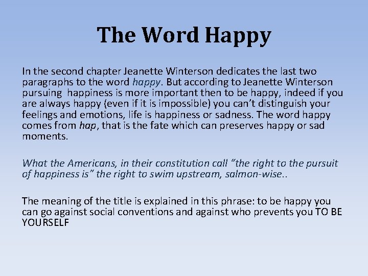The Word Happy In the second chapter Jeanette Winterson dedicates the last two paragraphs