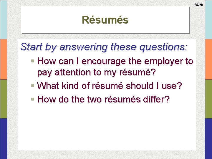 26 -20 Résumés Start by answering these questions: § How can I encourage the
