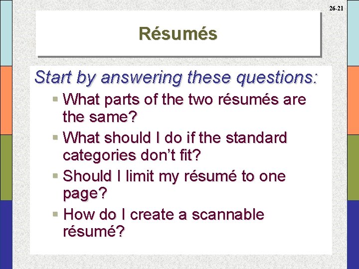 26 -21 Résumés Start by answering these questions: § What parts of the two