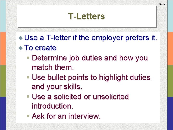 26 -52 T-Letters ¨ Use a T-letter if the employer prefers it. ¨ To