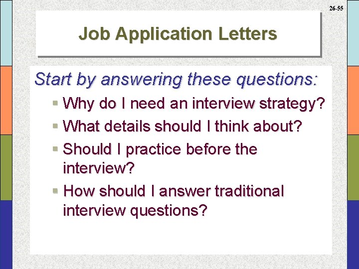 26 -55 Job Application Letters Start by answering these questions: § Why do I