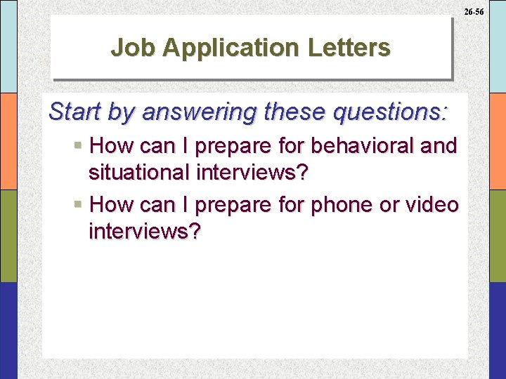 26 -56 Job Application Letters Start by answering these questions: § How can I