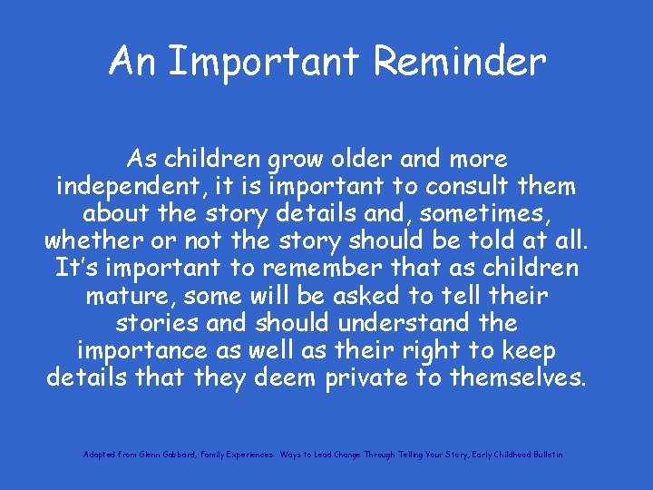 An Important Reminder As children grow older and more independent, it is important to An Important Reminder As children grow older and more independent, it is important to