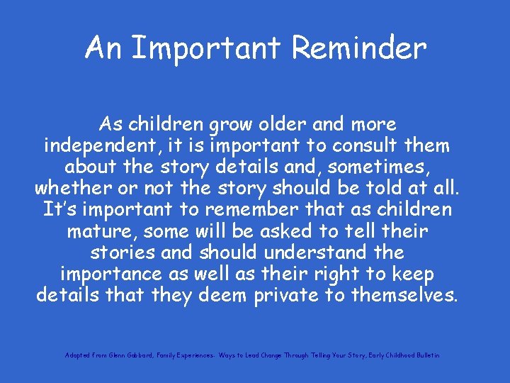 An Important Reminder As children grow older and more independent, it is important to