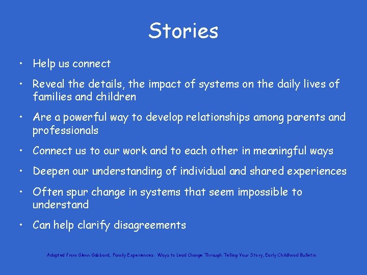 Stories • Help us connect • Reveal the details, the impact of systems on