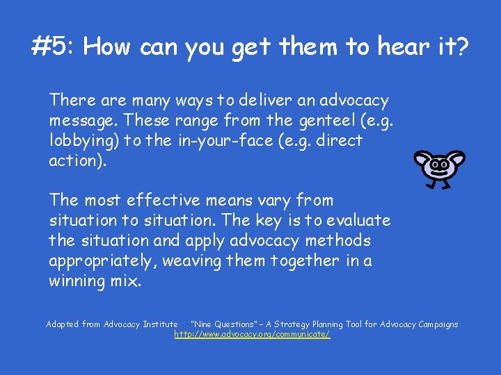 #5: How can you get them to hear it? There are many ways to