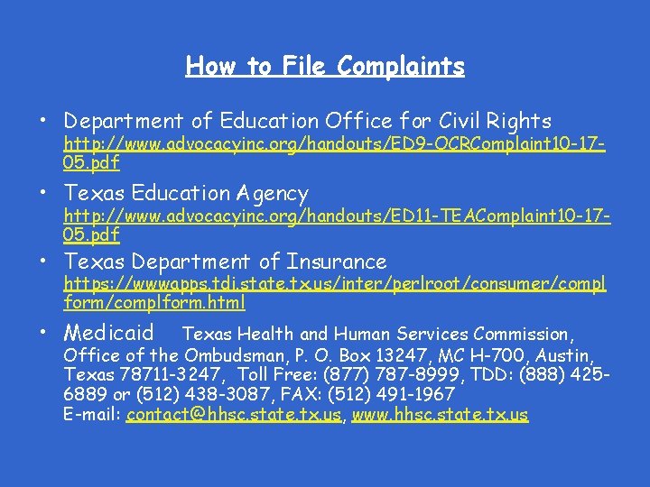 How to File Complaints • Department of Education Office for Civil Rights http: //www.