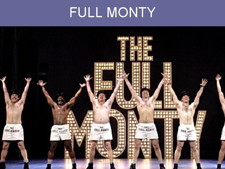 FULL MONTY 