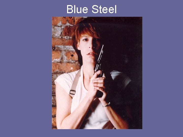Blue Steel 