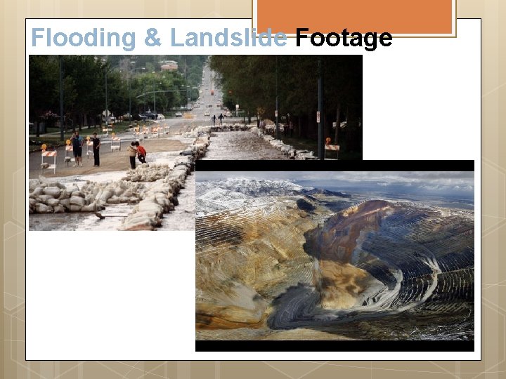 Flooding & Landslide Footage 