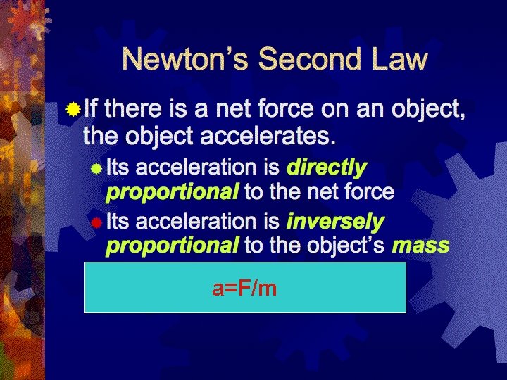 a=F/m  a=F/m