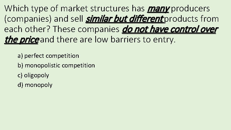 Which type of market structures has many producers (companies) and sell similar but different