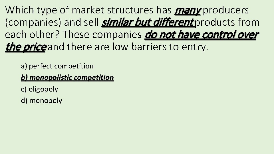 Which type of market structures has many producers (companies) and sell similar but different