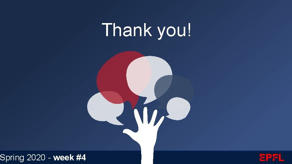 Spring 2020 - week #4 Thank you! 