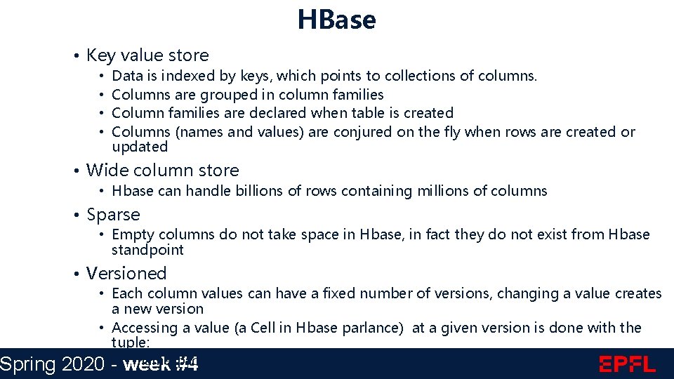 HBase • Key value store • • Data is indexed by keys, which points