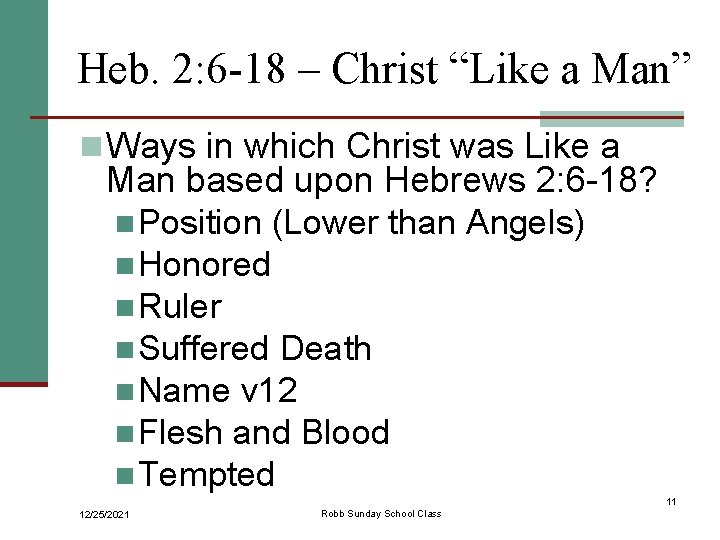 Heb. 2: 6 -18 – Christ “Like a Man” n Ways in which Christ