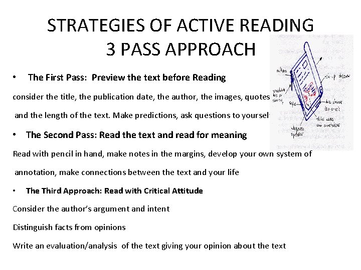 STRATEGIES OF ACTIVE READING 3 PASS APPROACH • The First Pass: Preview the text
