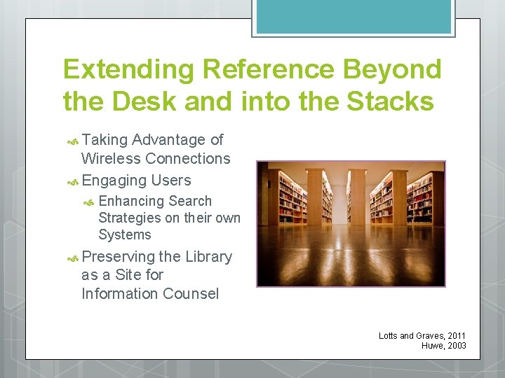 Extending Reference Beyond the Desk and into the Stacks Taking Advantage of Wireless Connections