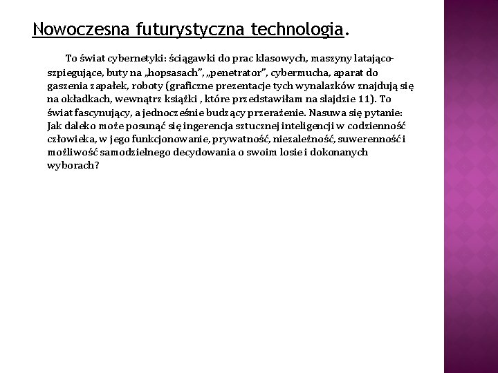 Nowoczesna futurystyczna technologia. To świat cybernetyki: ściągawki do prac klasowych, maszyny latającoszpiegujące, buty na