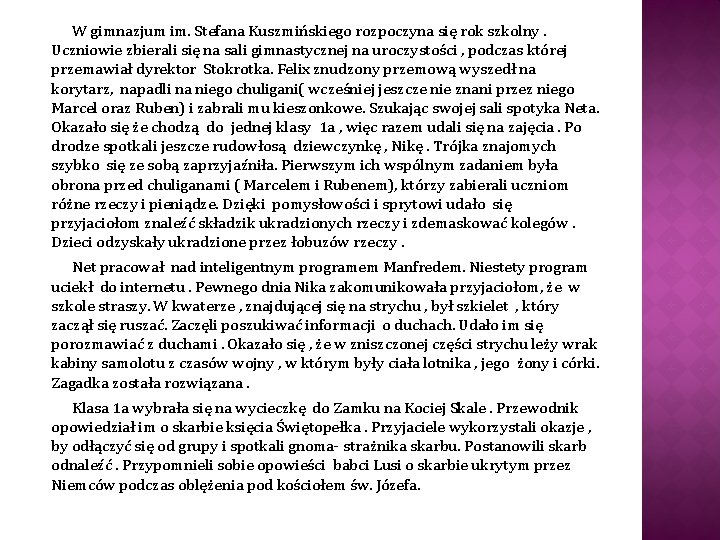 W gimnazjum im. Stefana Kuszmińskiego rozpoczyna się rok szkolny. Uczniowie zbierali się na sali