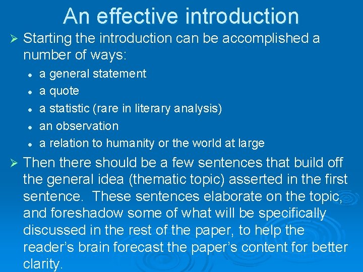 An effective introduction Ø Starting the introduction can be accomplished a number of ways: