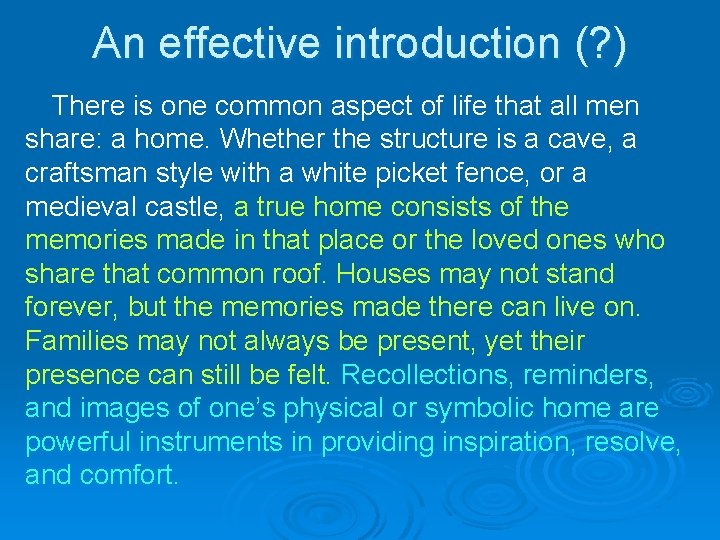 An effective introduction (? ) There is one common aspect of life that all