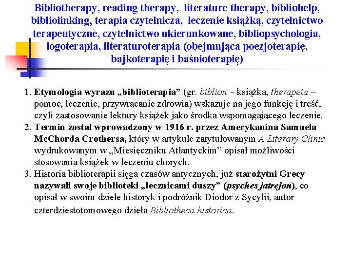 Bibliotherapy, reading therapy, literature therapy, bibliohelp, bibliolinking, terapia czytelnicza, leczenie książką, czytelnictwo terapeutyczne, czytelnictwo