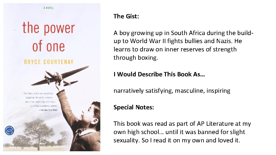 The Gist: A boy growing up in South Africa during the buildup to World